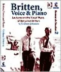 Britten, Voice and Piano (Guildhall school of Music and Drama Research Studies Series): Lectures on the Vocal Music of Benjamin Britten