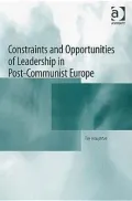 Constraints and Opportunities of Leadership: the Role of Political Leaders in a Post-Communist Country