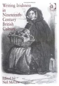 Writing Irishness in Nineteenth-Century British Culture