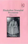 Elizabethan Triumphal Processions