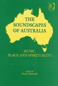 The Soundscapes of Australia: Music, Place and Spirituality