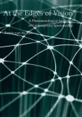 At the Edges of Vision: A Phenomenological Aesthetics of Contemporary Spectatorship