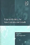 Finance Markets the New Economy and Growth