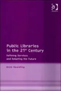 Public Libraries in the 21st Century: Defining Services and Debating the Future