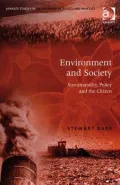 Environment and Society: Sustainability, Policy and the Citizen