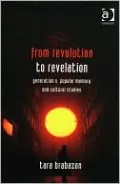 From Revolution to Revelation: Generation X Popular Memory and Cultural Studies