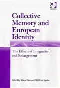 Collective Memory in the Enlarging Europe: The Effects of Integration and Enlargement