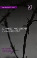 To Protect and Defend: U.S. Homeland Security Policy