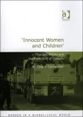Innocent Women and Children: Gender Norms and the Protection of Civilians