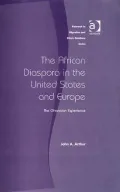 The African Diaspora in the United States and Europe: The Ghanaian Experience