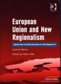 European Union and New Regionalism: Regional Actors and Global Governance in a Post-Hegemonic Era