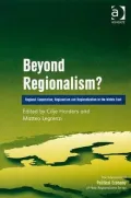 Beyond Regionalism?: Regional Cooperation Regionalism and Regionalization in the Middle East