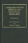 A Bibliography of Medical and Bio-Medical Biography