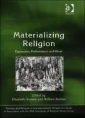 Materialising Religion: Expression, Performance and Ritual