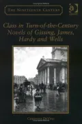 Class in Turn-of-the-Century Novels of Gissing, James, Hardy, and Wells