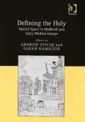 Defining the Holy: Sacred Space in Medieval and Early Modern Europe