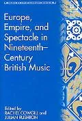 Europe, Empire and Spectacle in Nineteenth-Century British Music