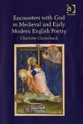 Encounters with God in Medieval and Early Modern English Poetry