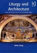 Liturgy and Architecture: From Early Church to the Present