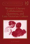 Women's Literary Collaboration, Queerness, and Late-Victorian Culture