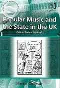 Popular Music and the State in the Uk Culture, Trade or Industry?