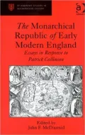 Monarchical Republic of Early Modern England: Essays in Response to Patrick Collinson