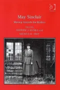 May Sinclair: Moving Towards the Modern