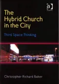 The Hybrid Church in the City: Third Space Thinking