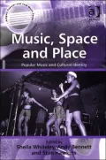 Music, Space and Place: Popular Music and Cultural Identity