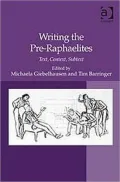 Writing the Pre-Raphaelites-Text, Context, Subtext