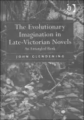 The Evolutionary Imagination in Late-Victorian Novels