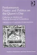 Performance Poetry and Politics on the Queen's Day: Catherine de Medicis and Pierre de Ronsard at Fontainbleau