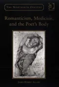 Romanticism Medicine and the Poet's Body