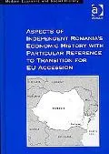Aspects of Independent Romania's Economic History with Particular Reference to Transition fo...