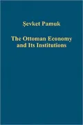 The Ottoman Economy and Its Institutions