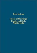 Studies on the Mongol Empire and Early Muslim India