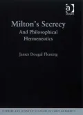 Milton's Secrecy: And Philosophical Hermeneutics