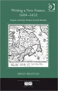 Writing a New France, 1604-1632