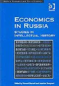 Economics in Russia: Studies in Intellectual History