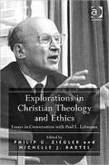 Explorations in Christian Theology and Ethics-Essays in Conversation with Paul L Lehmann
