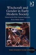Witchcraft and Gender in Early Modern Society: Finland and the Wider European Experience