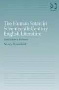 The Human Satan in Seventeenth-Century English Literature: From Milton to Rochester