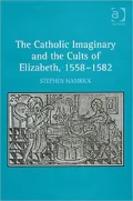 Catholic Imaginary and the Cult of Elizabeth, 15588