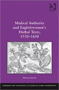 Medical Authority and Englishwomen's Herbal Texts 1550-1650