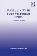 Masculinity in Four Victorian Epics