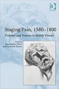 Staging Pain, 1580-1800