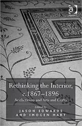 Rethinking the Interior, C.1867-1896: Aestheticism and Arts and Crafts