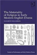 The Materiality of Religion in Early Modern English Drama
