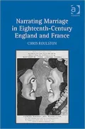 Narrating Marriage in Eighteenth-Century England and France
