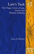 Law's Task: The Tragic Circle of Law, Justice and Human Suffering